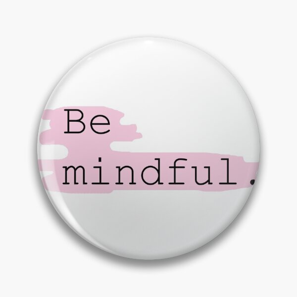 Item preview, Be mindful designed and sold by Coolzstuff.