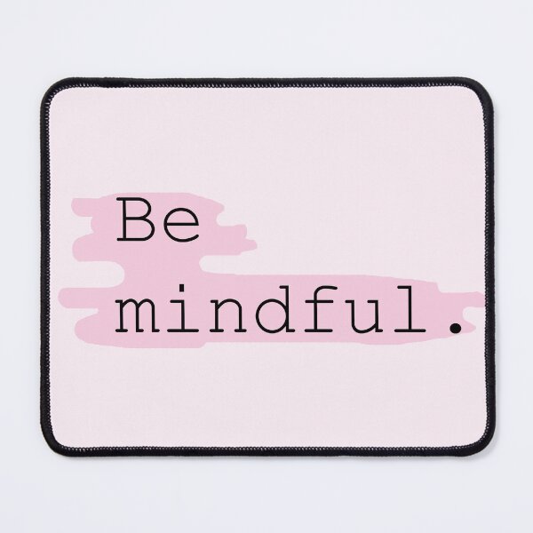 Item preview, Be mindful designed and sold by Coolzstuff.