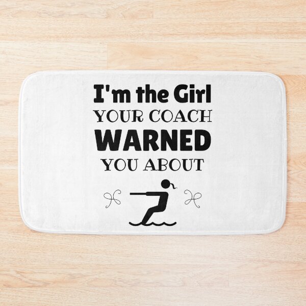 Item preview, Waterskiing: I'm the girl your coach warned you about designed and sold by TheGreenGoat.