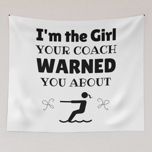 Item preview, Waterskiing: I'm the girl your coach warned you about designed and sold by TheGreenGoat.