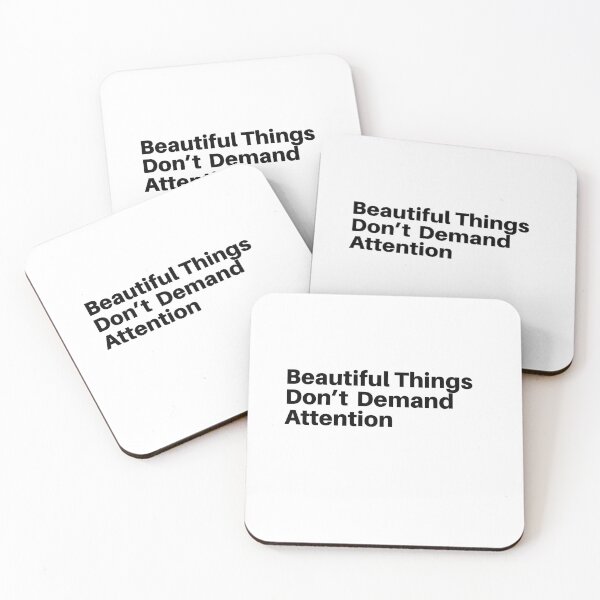 Item preview, Beautiful Things Don't Demand Attention Quote designed and sold by AritraSur.