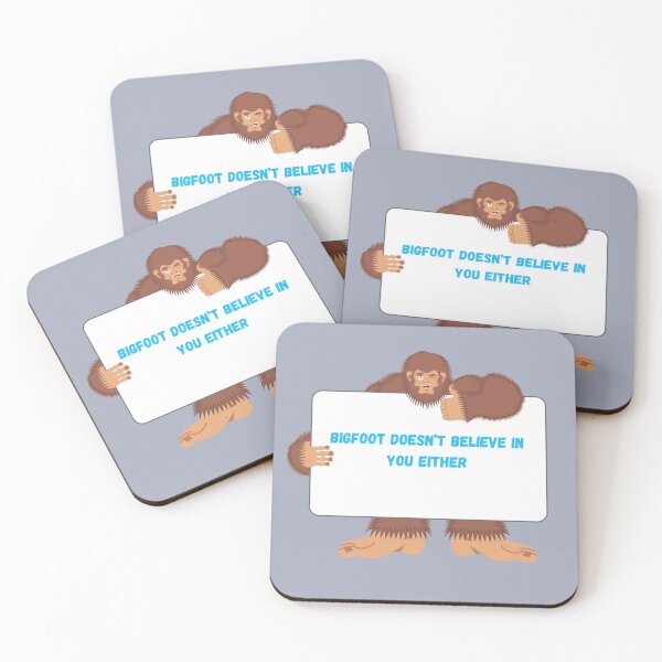 Item preview, Bigfoot doesn’t believe in you either/funny Bigfoot quote/Halloween Gifts  designed and sold by haRexia.