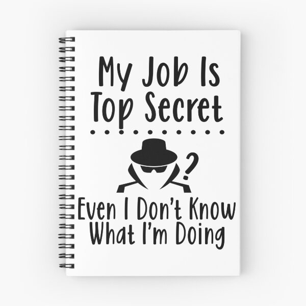 Item preview, My job is top secret design designed and sold by Montero17.
