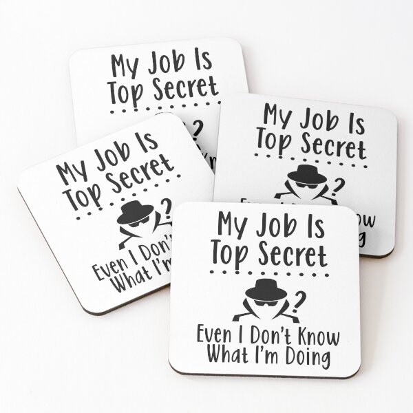Item preview, My job is top secret design designed and sold by Montero17.