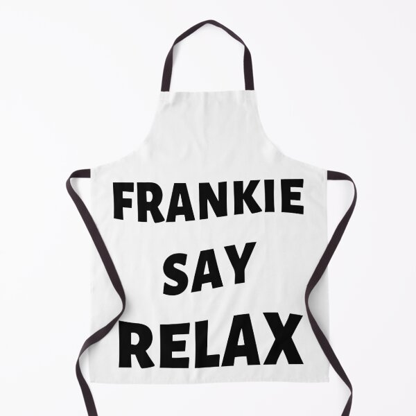 Item preview, Frankie Say Relax designed and sold by SkyAfterDusk.