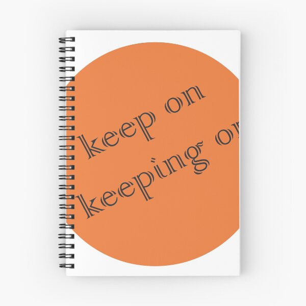 Item preview, Keep On Keeping On designed and sold by xorbah.
