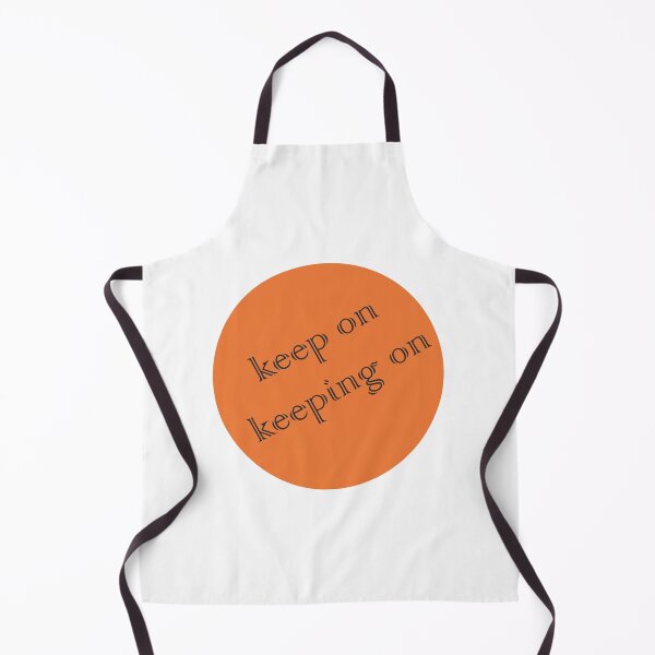 Item preview, Keep On Keeping On designed and sold by xorbah.