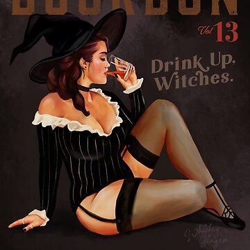 Artwork thumbnail, The Babes Of Bourbon Vol. 13: Drink Up Witches by The Whiskey Ginger Design Shop