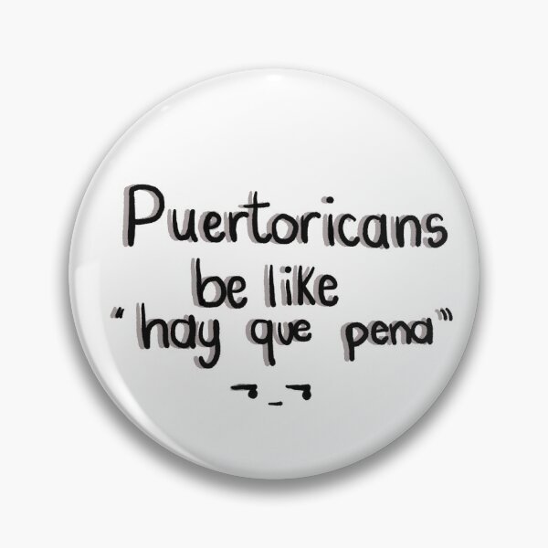 Item preview, Puertoricans be like "hay que pena"" designed and sold by PinksyMarieMC.