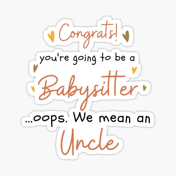  Congrats You're Going to Be A Babysitter, Oops We Mean an Uncle  Baby Bodysuit One Piece NB Athletic Heather: Clothing, Shoes & Jewelry