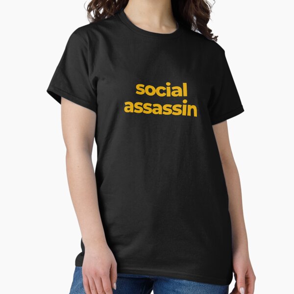 Item preview, social assassin designed and sold by EnjoyMyTees.