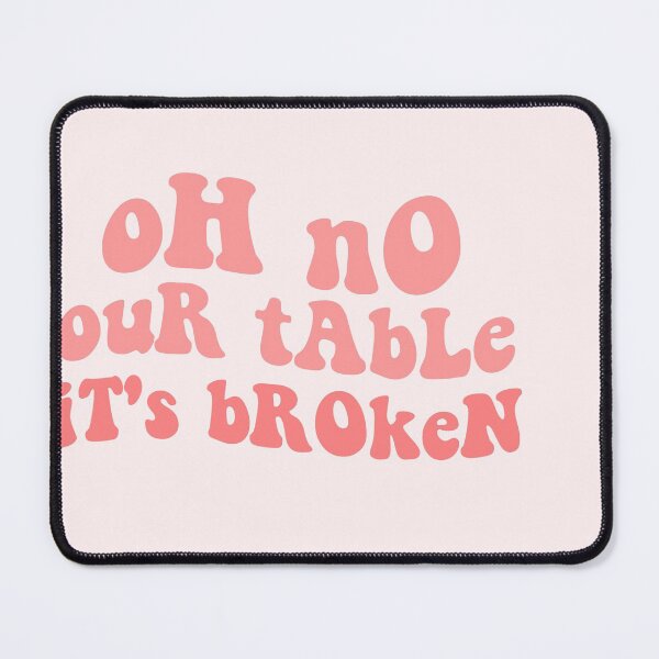 Item preview, oh no our table its broken funny tiktok tik tok sound trending viral tiktok meme bricks designed and sold by emcazalet.