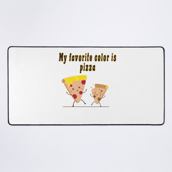 Item preview, My favorite color is pizza,it's Colorful design for pizza lovers designed and sold by fabricutie.