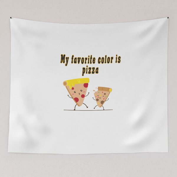 Item preview, My favorite color is pizza,it's Colorful design for pizza lovers designed and sold by fabricutie.
