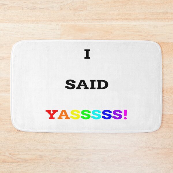 Item preview, i said yasssss! designed and sold by pinkinthenight.
