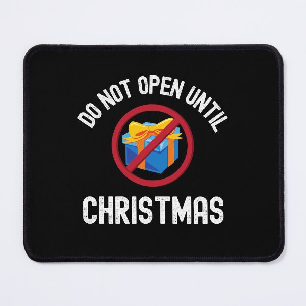 Item preview, Do Not Open Until Christmas designed and sold by SportyDogShop.