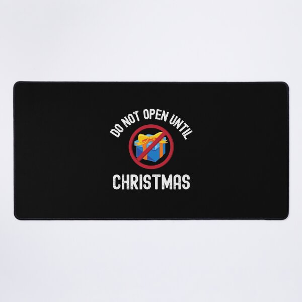 Item preview, Do Not Open Until Christmas designed and sold by SportyDogShop.