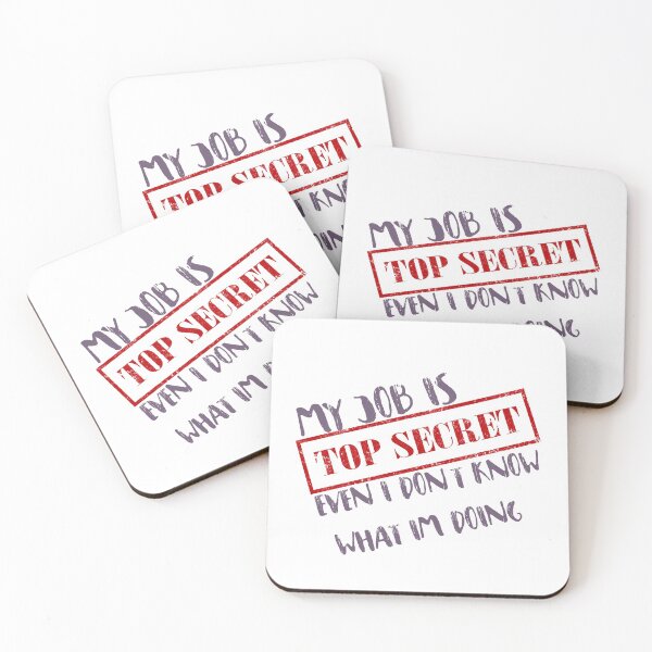 Item preview, My Job is TOP SECRET even i dont Know What im Doing designed and sold by ErmessThiings.