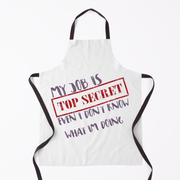 Item preview, My Job is TOP SECRET even i dont Know What im Doing designed and sold by ErmessThiings.