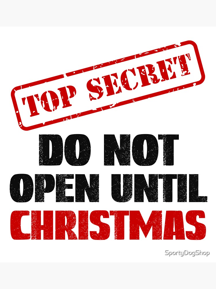 do-not-open-until-christmas-sticker-for-sale-by-sportydogshop-redbubble for Free Printable Do Not Open Until Christmas Tags Do Not Open Until Christmas
