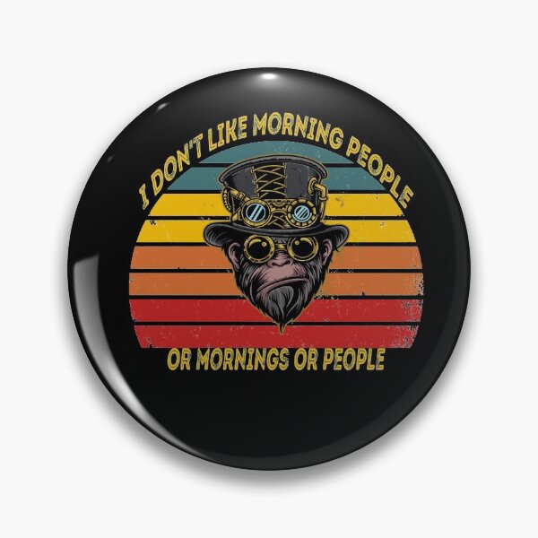 Item preview, I Don't Like Morning People Or mornings Or people funny gift Vintage  designed and sold by justbejoker.