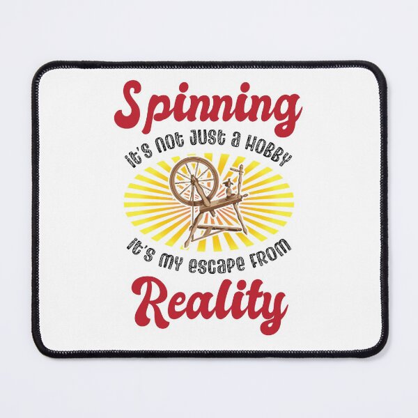 Item preview, Spinning it's not just a hobby it's my escape from reality Funny Handspinning designed and sold by DSeller.