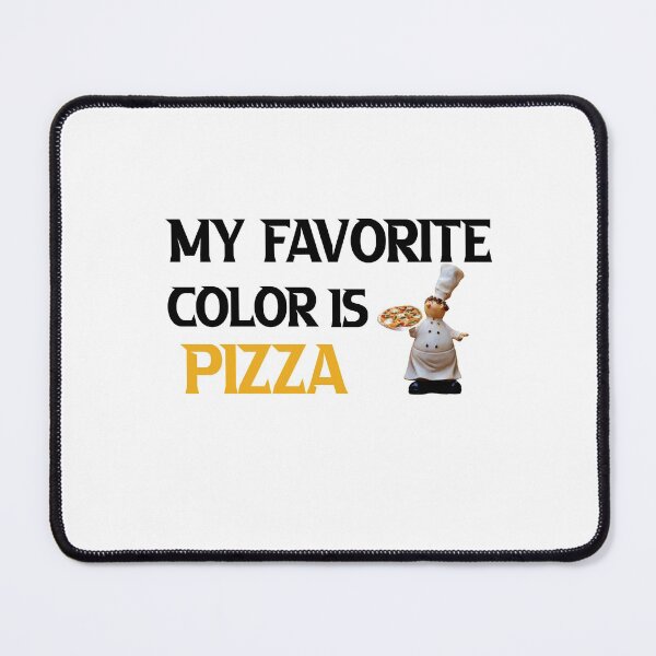 Item preview, My favorite color is pizza,it's Colorful design for pizza lovers designed and sold by fabricutie.