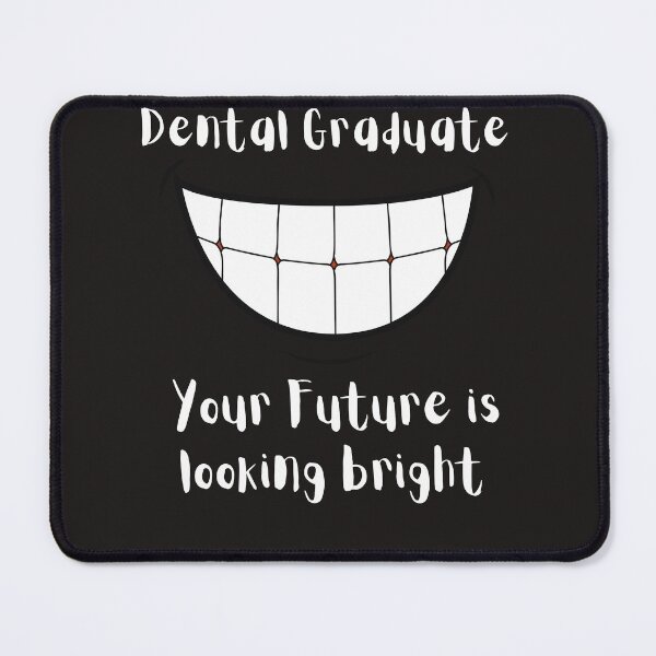 Item preview, Dental Graduate Your Future Is Looking Bright designed and sold by Shane Sites.