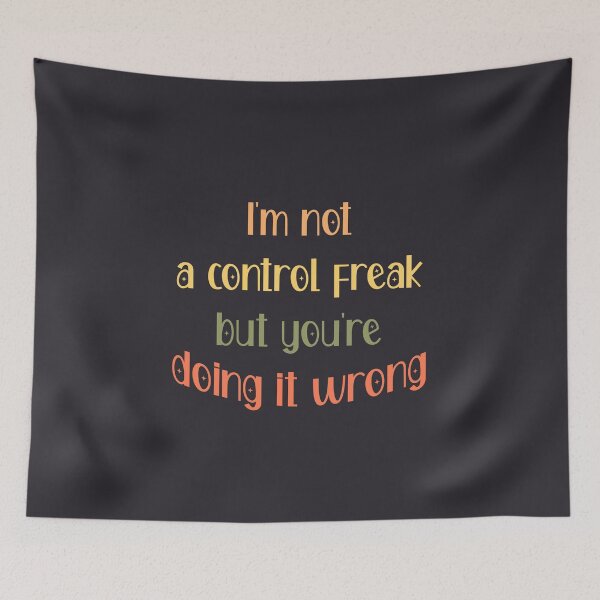 Item preview, Im not a Control freak but youre doing it wrong designed and sold by ErmessThiings.