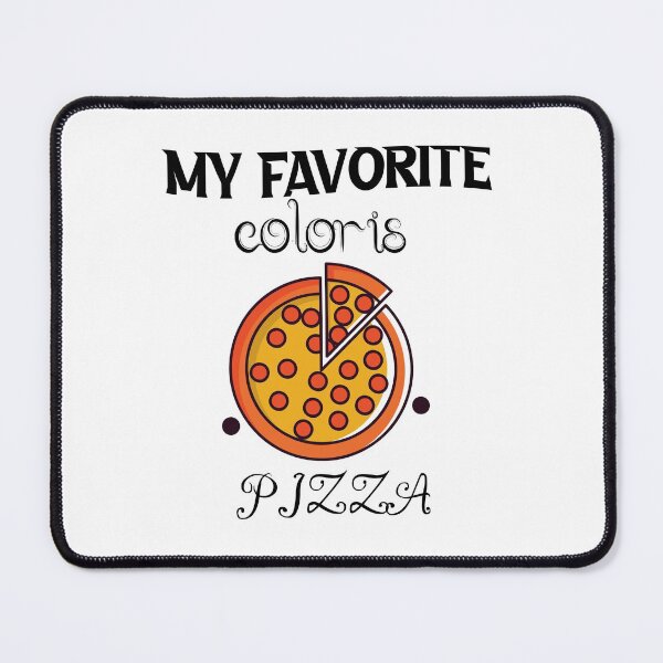 Item preview, My favorite color is pizza,it's Colorful design for pizza lovers designed and sold by fabricutie.