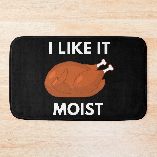Item preview, I like it moist for thanksgiving dinner attire designed and sold by SugarrMonkey.