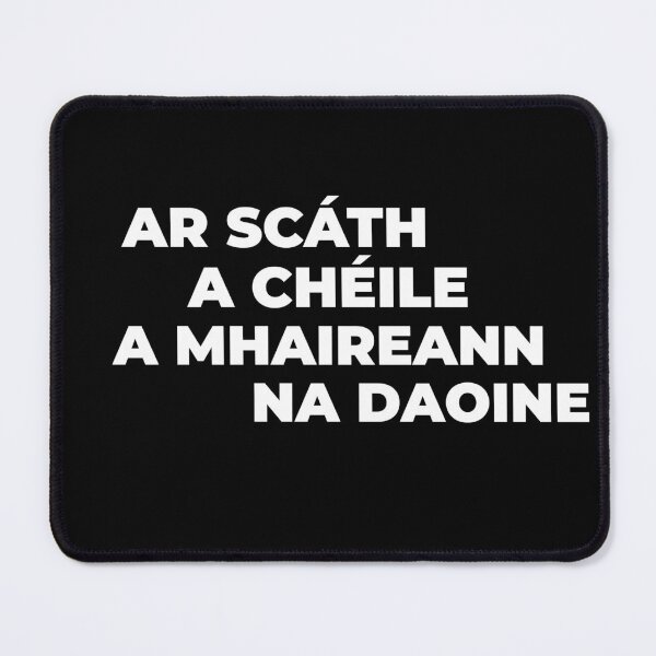 Item preview, “Ar scáth a chéile a mhaireann na daoine” “Under the shelter of each other, people survive.”  designed and sold by BuyIrishArt.