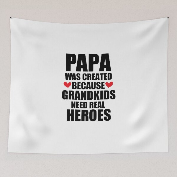 Item preview, Papa Was Created Because Grandkids Need Real Heroes, hero papa, birthday gift, father's day birthday designed and sold by adjamine.