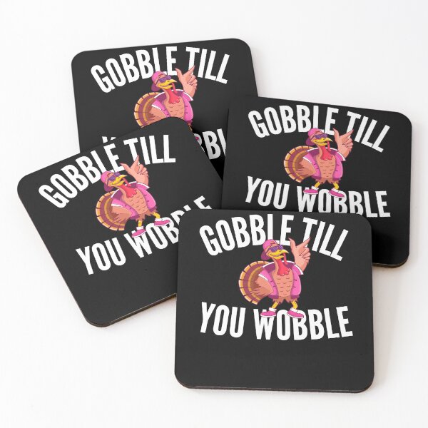 Item preview, Gobble Til You Wobble - Cool Turkey Thanksgiving Saying designed and sold by Vibbin4Life33.