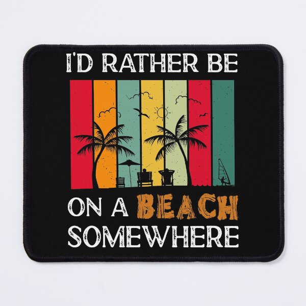 Item preview, I'd Rather Be On A Beach Somewhere designed and sold by ZiesMerch.