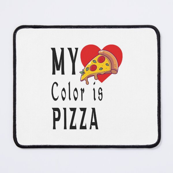 Item preview, My favorite color is pizza,it's Colorful design for pizza lovers designed and sold by fabricutie.