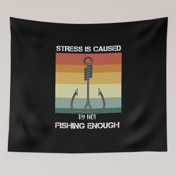 Item preview, Stress Is Caused By Not Fishing Enough Vintage designed and sold by zedesigner-.
