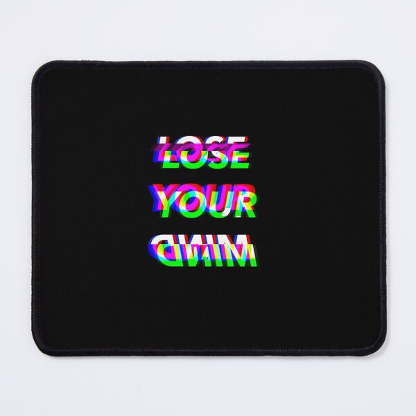 Item preview, Lose Your Mind  designed and sold by Dmraub.