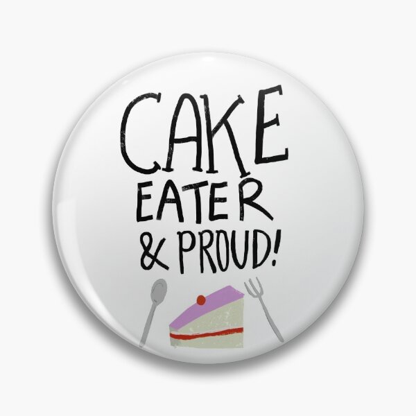 Item preview, Cake eater and proud designed and sold by Matt Corrigan.