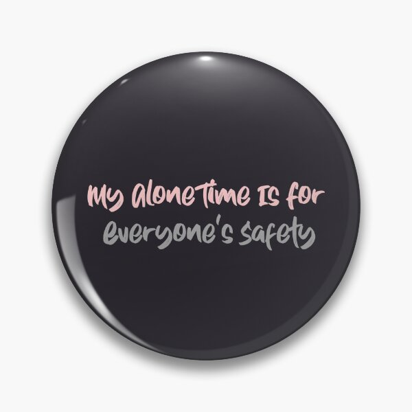 Item preview, My Alone Time is for Everyones safety designed and sold by ErmessThiings.