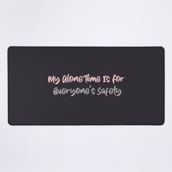 Item preview, My Alone Time is for Everyones safety designed and sold by ErmessThiings.