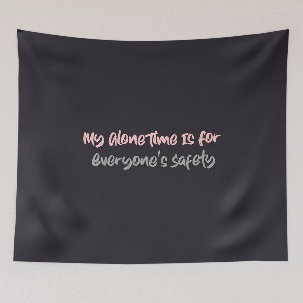 Item preview, My Alone Time is for Everyones safety designed and sold by ErmessThiings.