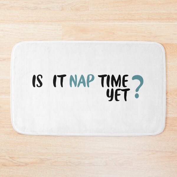 Item preview, Is it nap time yet?, daytime sleepiness designed and sold by ANAS HO.