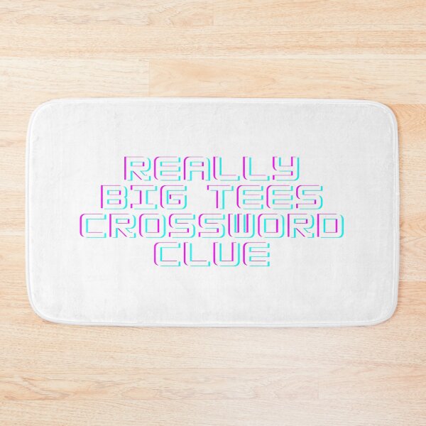 Item preview, Really Big Tees Crossword Clue designed and sold by GeminiDaydreamer.