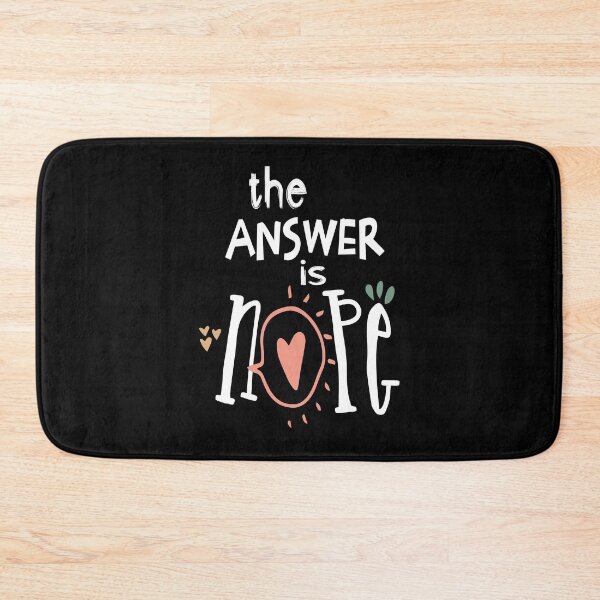 Item preview, the answer is nope designed and sold by PicturePatty.