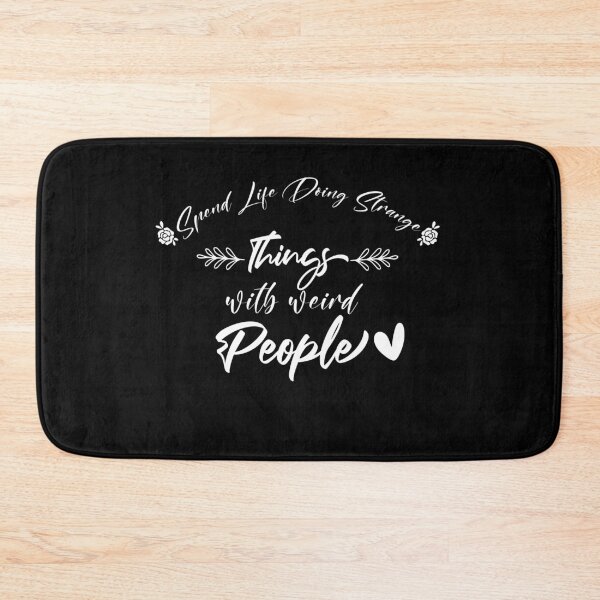 Item preview, spend life doing strange things with weird people designed and sold by dorento07.