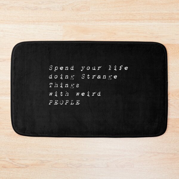 Item preview, spend life doing strange things with weird people designed and sold by dorento07.