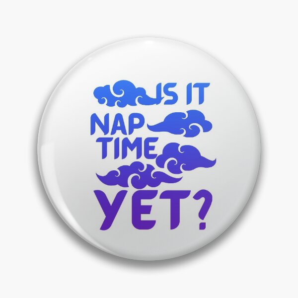 Item preview, Is it nap time yet? designed and sold by Chaos-Touch.