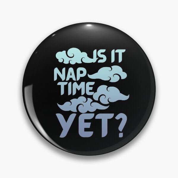 Item preview, Is it nap time yet? designed and sold by Chaos-Touch.