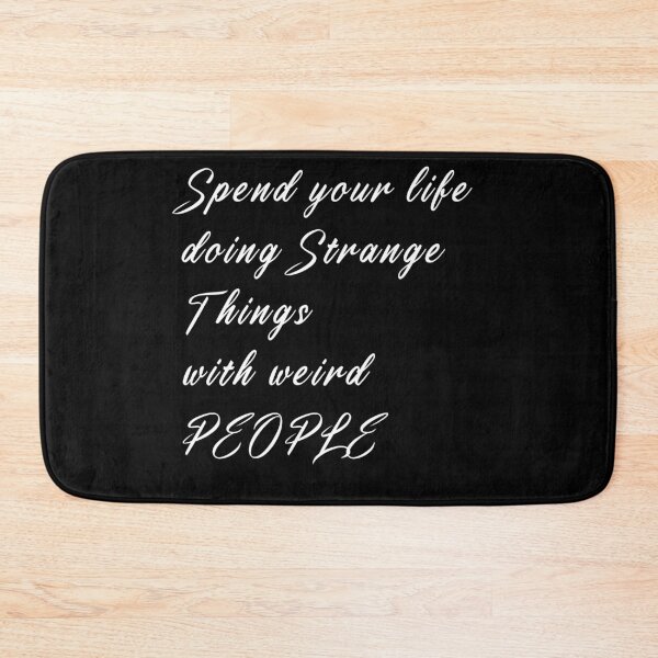 Item preview, spend life doing strange things with weird people designed and sold by dorento07.